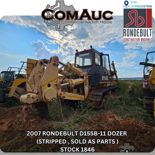 1 X 2007 RONDEBULT D155B-11 DOZER (STRIPPED , SOLD AS PARTS ) STOCK NR: 1846