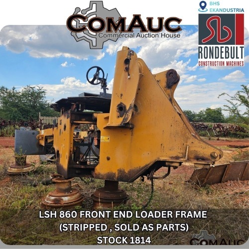1 X LSH 860 FRONT END LOADER FRAME (STRIPPED , SOLD AS PARTS ) STOCK NR: 1814